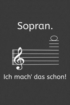 Paperback Sopran Ich Mach das schon: Jahres-Kalender f?r das Jahr 2020 im DinA-5 Format f?r Musikerinnen und Musiker Musik Terminplaner [German] Book