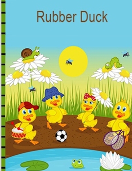 Paperback Rubber Duck: Coloring Book for Kids and Adults with Fun, Easy, and Relaxing (Coloring Books for Adults and Kids 2-4 4-8 8-12+) High Book