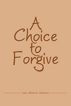 Paperback A Choice to Forgive Book