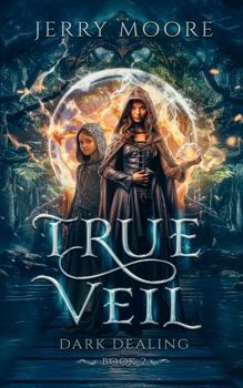True Veil: Dark Dealing