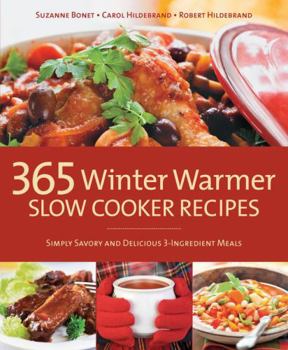 Paperback 365 Winter Warmer Slow Cooker Recipes: Simply Savory and Delicious 3-Ingredient Meals Book