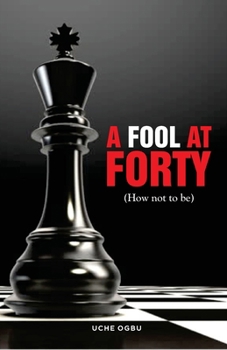 Paperback A FOOL AT FORTY (How not to be) Book