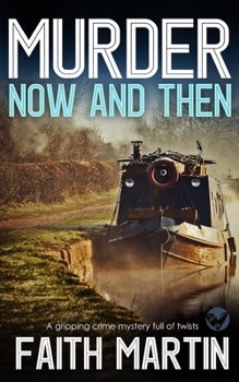 Murder Now and Then - Book #19 of the DI Hillary Greene