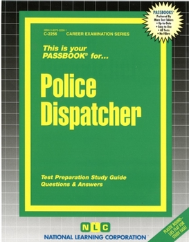 Police Dispatcher: Passbooks Study Guide