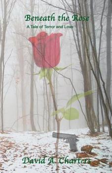 Paperback Beneath the Rose: A Tale of Terror and Love Book