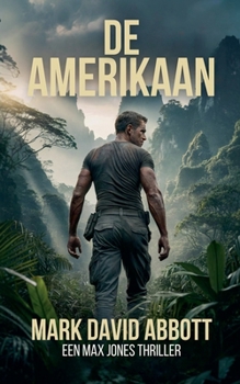 De Amerikaan (Een Max Jones Thriller) (Dutch Edition)