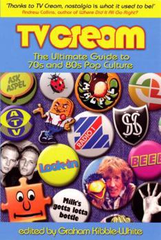 Paperback TV Cream : The Ultimate Guide to '70s and '80s Pop Culture Book