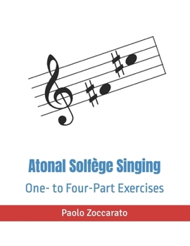 Paperback Atonal Solfège Singing: One- to Four-Part Exercises Book