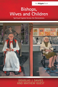 Paperback Bishops, Wives and Children: Spiritual Capital Across the Generations Book