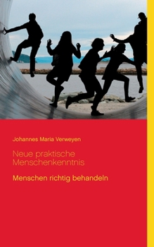 Paperback Neue praktische Menschenkenntnis: Menschen richtig behandeln [German] Book