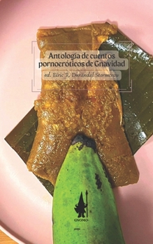 Paperback Antología de cuentos pornoeróticos de Gnavidad [Spanish] Book