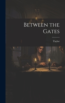 Hardcover Between the Gates Book