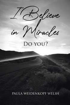 Paperback I Believe in Miracles: Do You? Book