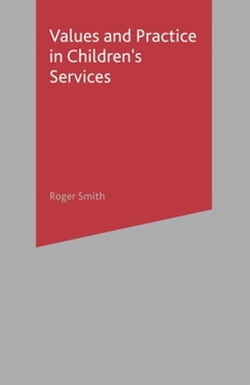 Paperback Values and Practice in Children's Services Book