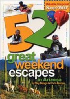 Paperback 52 Great Weekend Escapes in Arizona Book