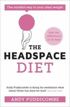 Paperback The Headspace Guide to... Mindful Eating: 10 days to finding your ideal weight Book