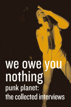 Paperback We Owe You Nothing: Punk Planet: The Collected Interviews Book