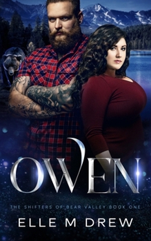 Owen - Book #1 of the Shifters of Bear Valley