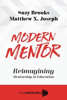 Paperback Modern Mentor: Reimagining Mentorship in Education Book