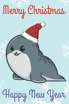 Paperback Merry Christmas Happy New Year: Chibi Kawaii Ocean Seal Wearing a Red Santa Hat with Snow Notebook Cover. Great Journal Gift or Stocking Stuffer for t Book
