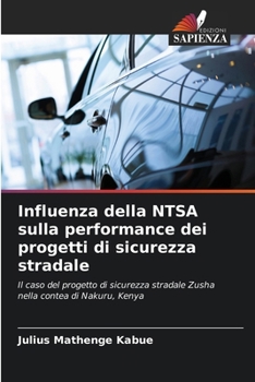 Paperback Influenza della NTSA sulla performance dei progetti di sicurezza stradale [Italian] Book