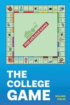 Paperback The College Game: How Anyone Can Get a University Education - And Afford It Book