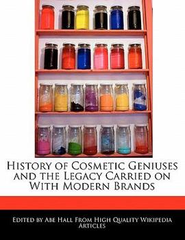 Paperback History of Cosmetic Geniuses and the Legacy Carried on with Modern Brands Book