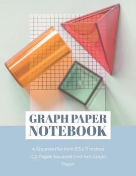 Paperback Graph Paper Notebook: 4 Squares Per Inch 8.5 X 11 Inches 100 Pages Squared Grid 4x4 Graph Paper Book