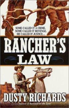 Mass Market Paperback Rancher's Law: Some Called It a Crime. Some Called It Revenge. He Called It Justice... Book
