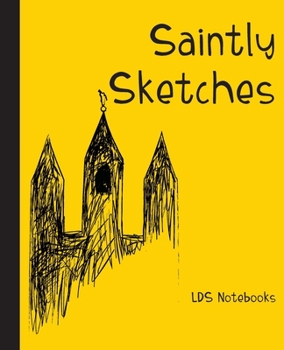 Paperback Saintly Sketches: Latter-day Saint Doodles Book