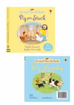 Hardcover Pig Gets Stuck/The Silly Sheepdog (Farmyard Tales Flip Books) Book