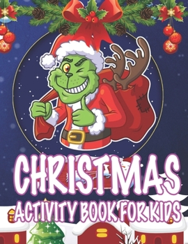 Christmas Activity book For Kids: Fun Children’s Christmas Gift or Present for Toddlers & Kids - 50 Beautiful Pages to Color with Santa Claus, Reindeer, Snowmen & More!