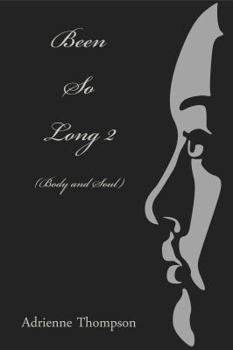 Paperback Been So Long 2 (Body And Soul) Book
