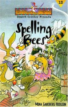 Spelling Bees (Desert Critter Friends#12) - Book #12 of the Desert Critter Friends