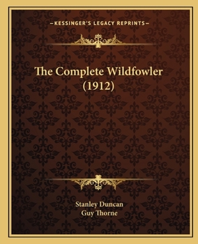 Paperback The Complete Wildfowler (1912) Book