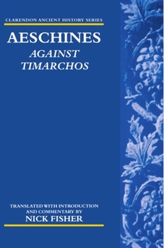 Paperback Aeschines: Against Timarchos Book