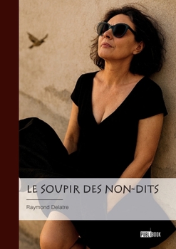 Paperback Le soupir des non-dits [French] Book