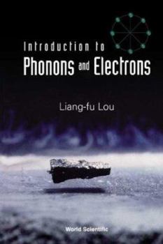 Paperback Introduction to Phonons & Electrons Book