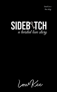 Paperback Sidebitch: A Twisted Love Story Book