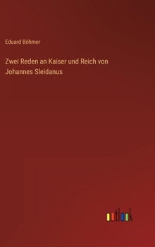 Hardcover Zwei Reden an Kaiser und Reich von Johannes Sleidanus [German] Book