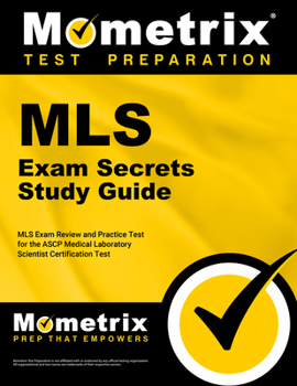 Paperback Medical Laboratory Science Exam Secrets Study Guide: MLS Exam Review and Practice Test for the Ascp Medical Laboratory Scientist Certification Test Book