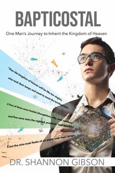 Paperback Bapticostal: One Man's Journey to Inherit the Kingdom of Heaven Book