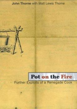 Hardcover Pot on the Fire: Further Confessions of a Renegade Cook Book