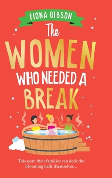 Hardcover The Women Who Needed a Break Book