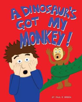 Paperback A Dinosaur's Got My Monkey! Book