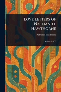 Paperback Love Letters of Nathaniel Hawthorne Book
