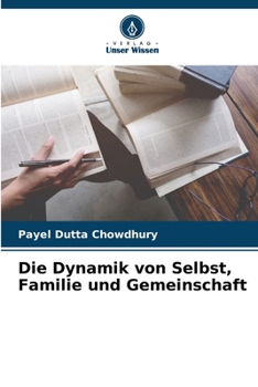 Paperback Die Dynamik von Selbst, Familie und Gemeinschaft [German] Book