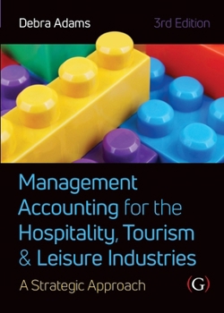 Paperback Management Accounting for the Hospitality, Tourism and Leisure Industries 3rd edition: A Strategic Approach Book