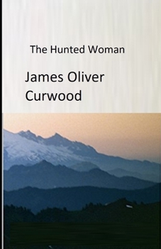 Paperback The Hunted Woman Illustrated Book