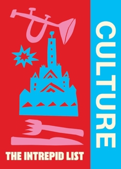 The Intrepid List Culture: 50 cultural experiences to change the way you travel